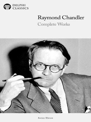 cover image of Delphi Complete Works of Raymond Chandler (Illustrated)